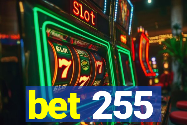 bet 255